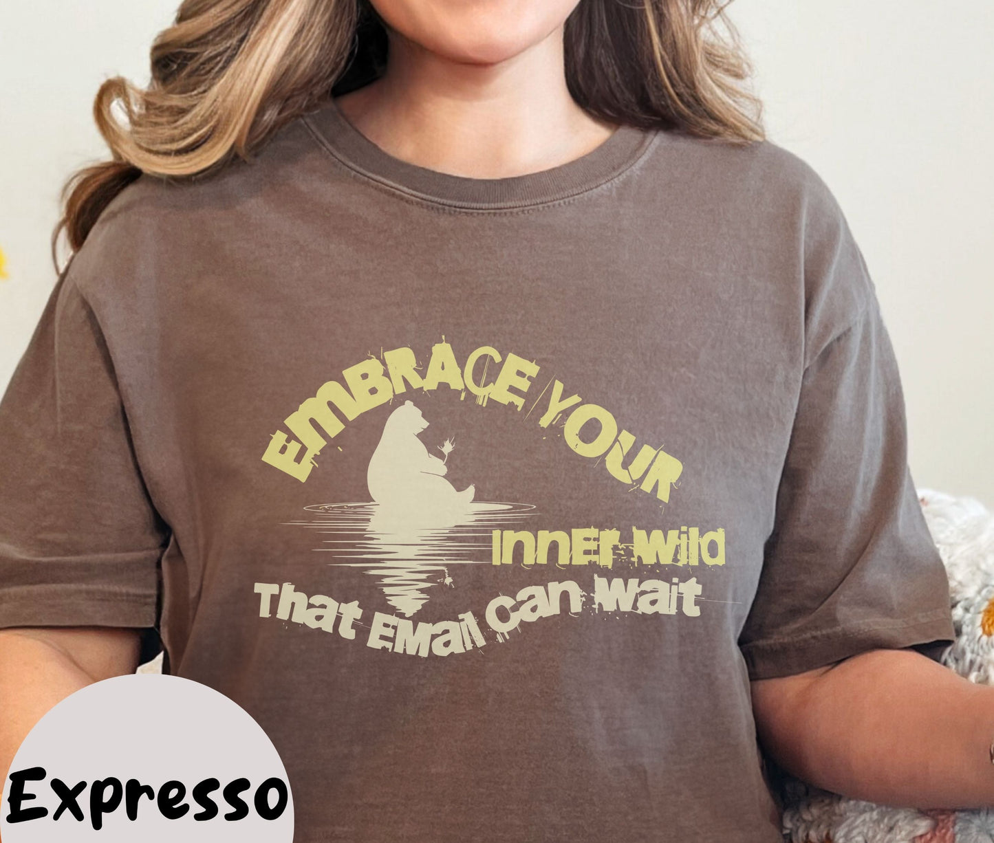 "Embrace Your Inner Wild That Email Can Wait" Funny T-shirt for Work Men And Women