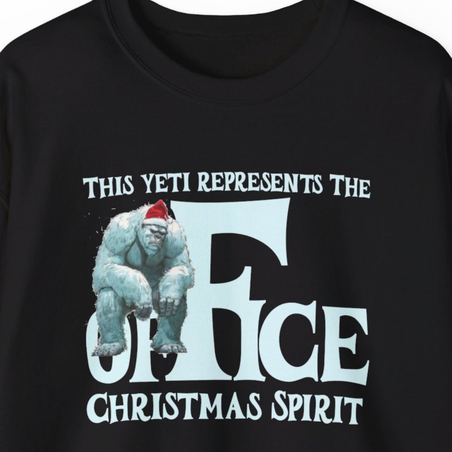 "This Yeti Represents The Office Christmas Spirit" Funny Christmas Sweatshirt About Work