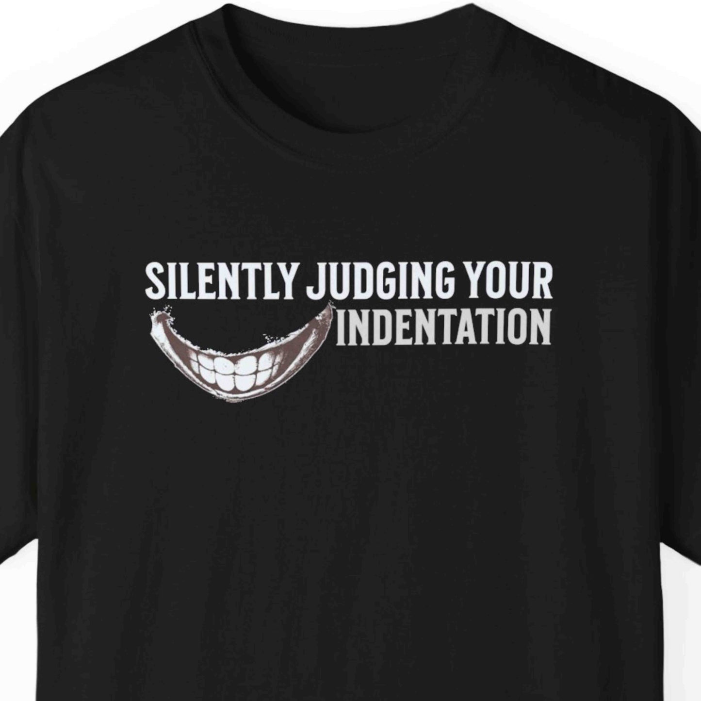 "Silently Judging Your Indentation" Funny T-shirt for Programmers Unisex