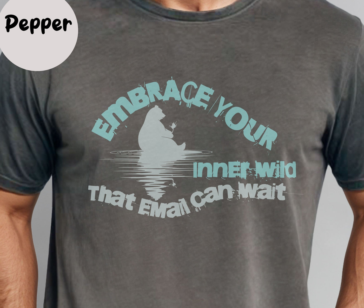 "Embrace Your Inner Wild That Email Can Wait" Funny T-shirt for Work Men And Women