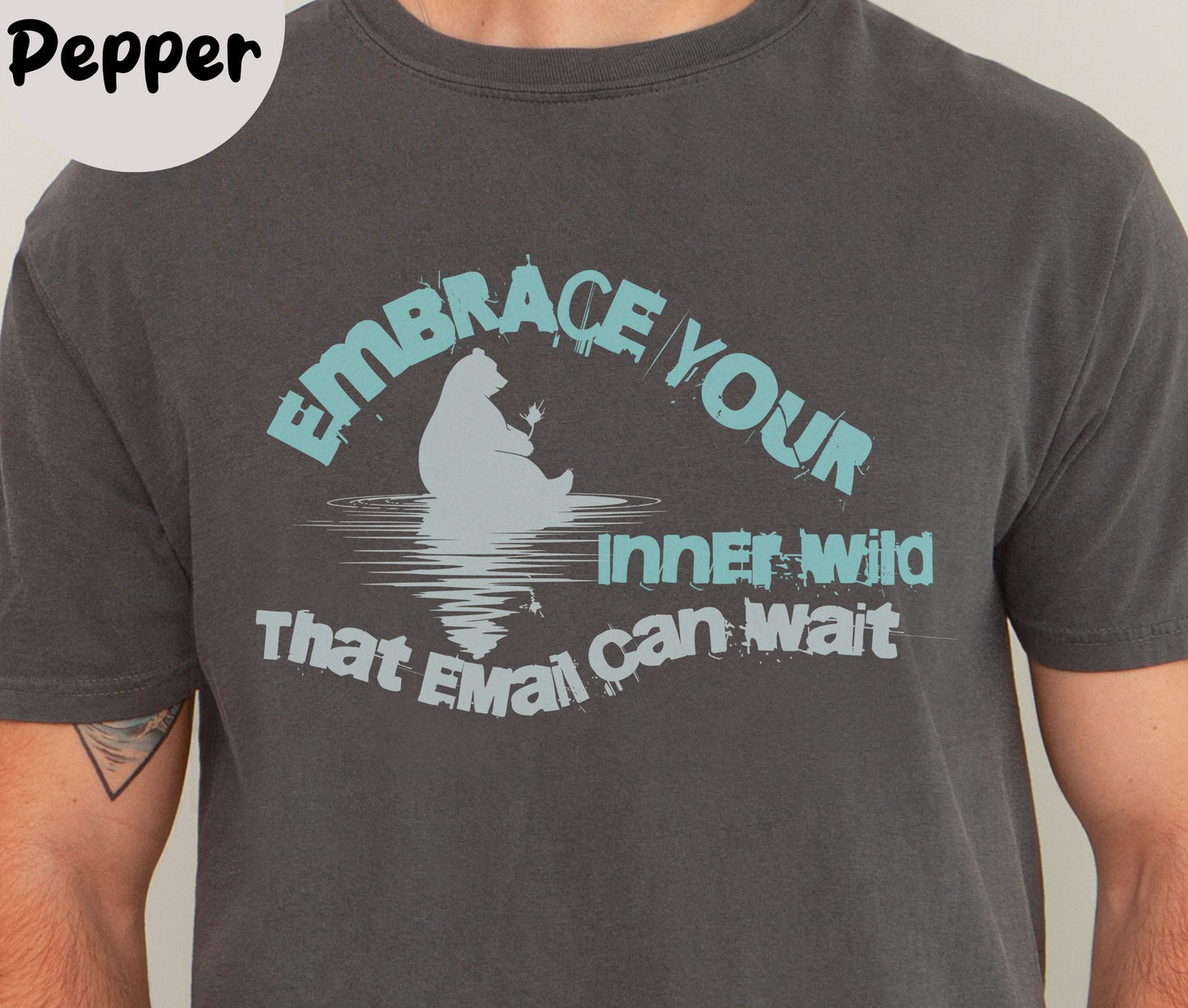 "Embrace Your Inner Wild That Email Can Wait" Funny T-shirt for Work Men And Women
