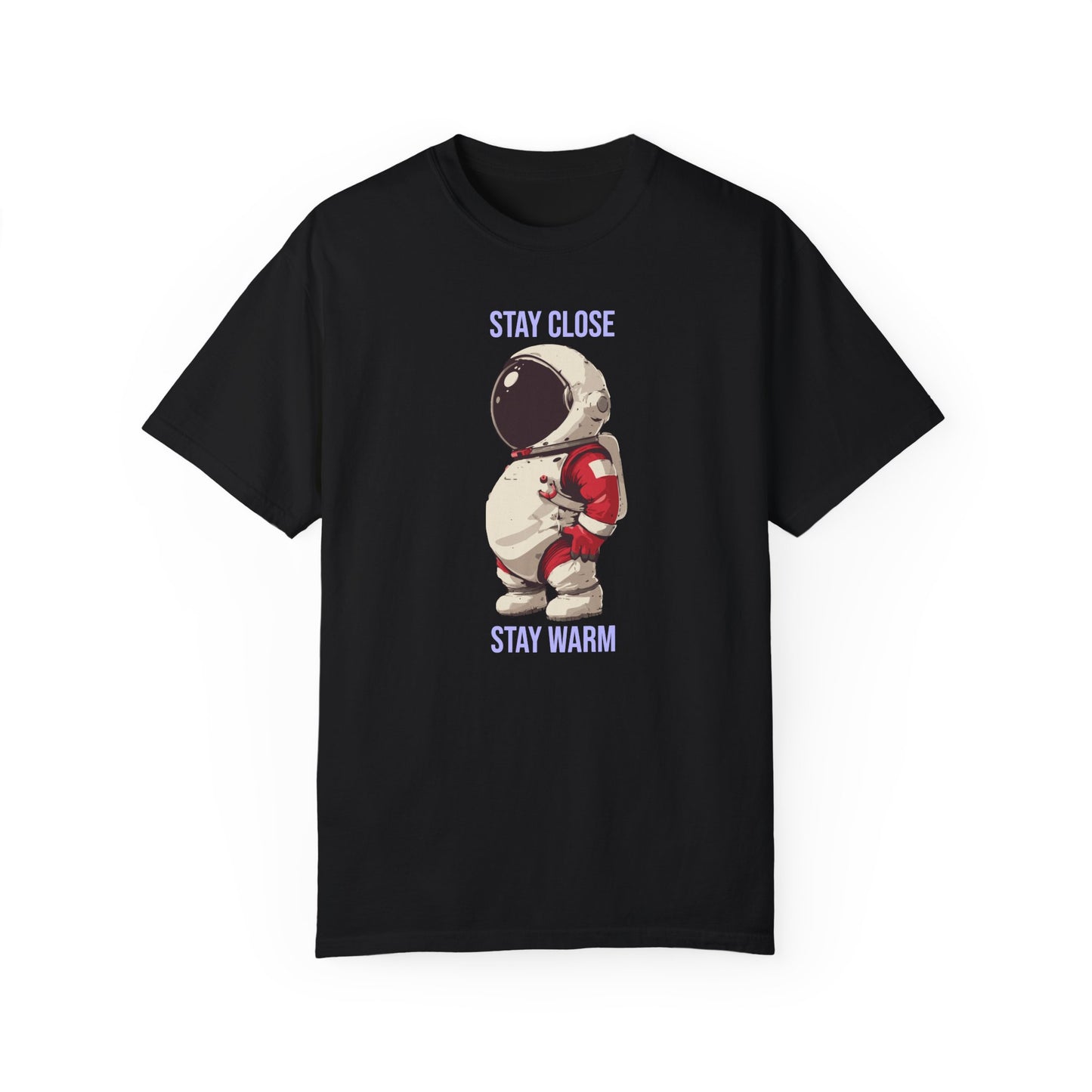 "Stay Close Stay Warm" Funny T-shirt Men Tees for Dad