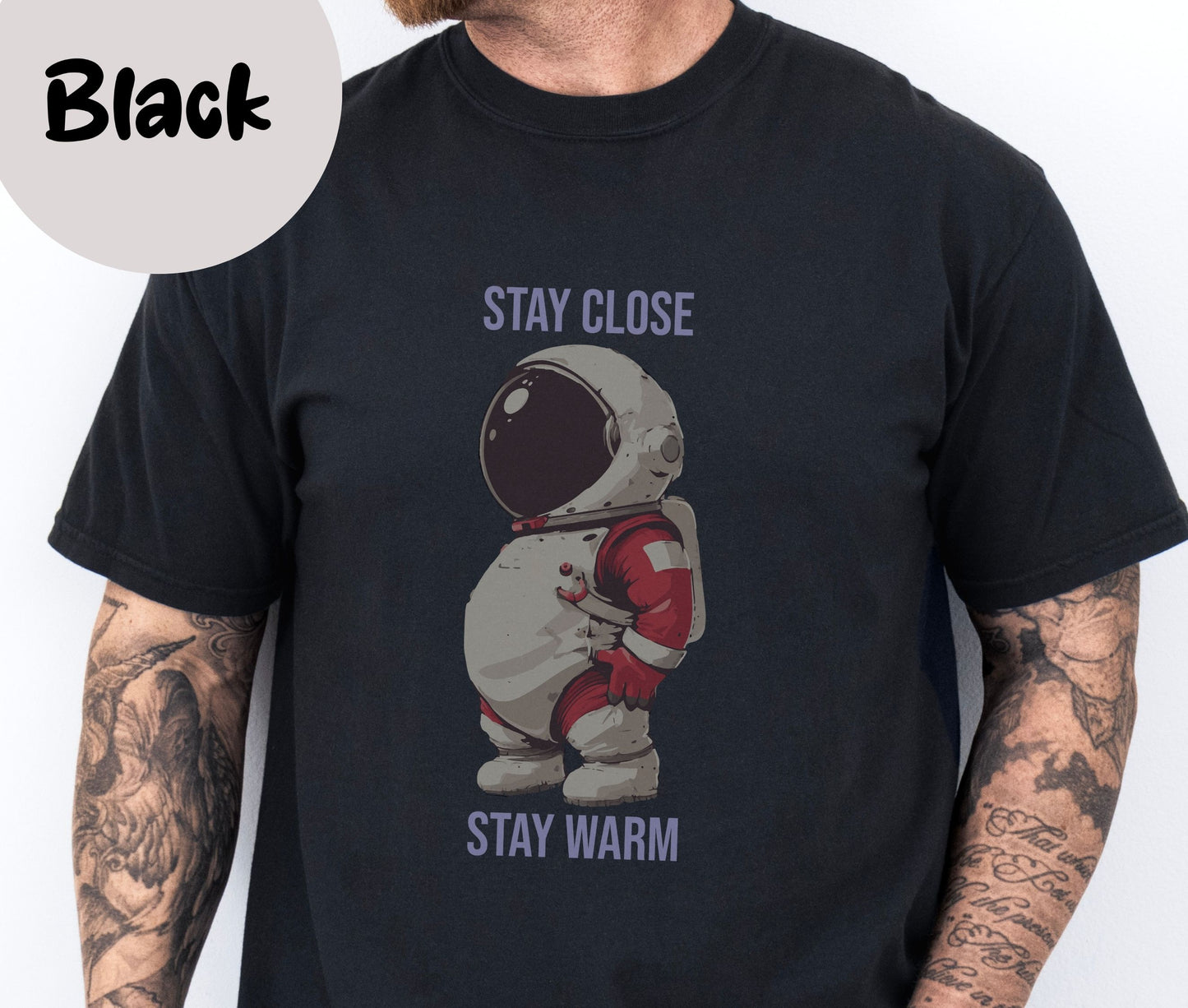 "Stay Close Stay Warm" Funny T-shirt Men Tees for Dad