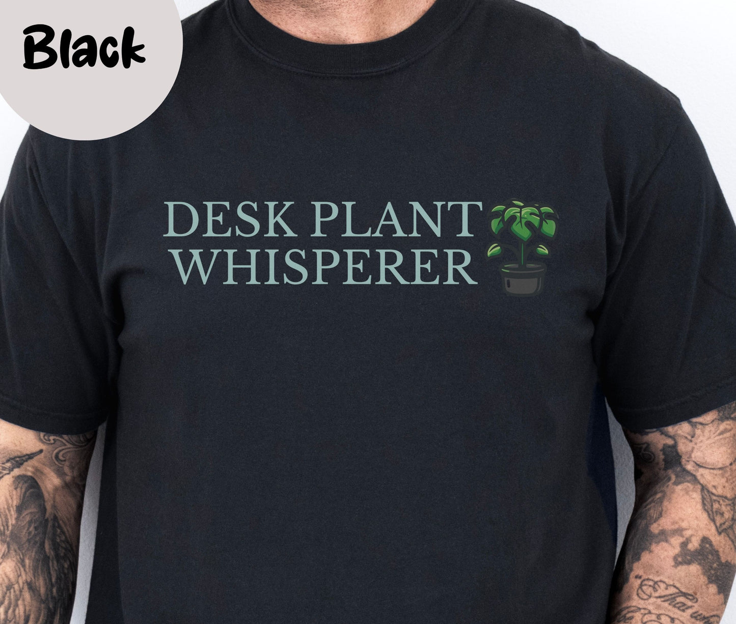 "Desk Plant Whisperer" Funny T-shirt for Work Men And Women