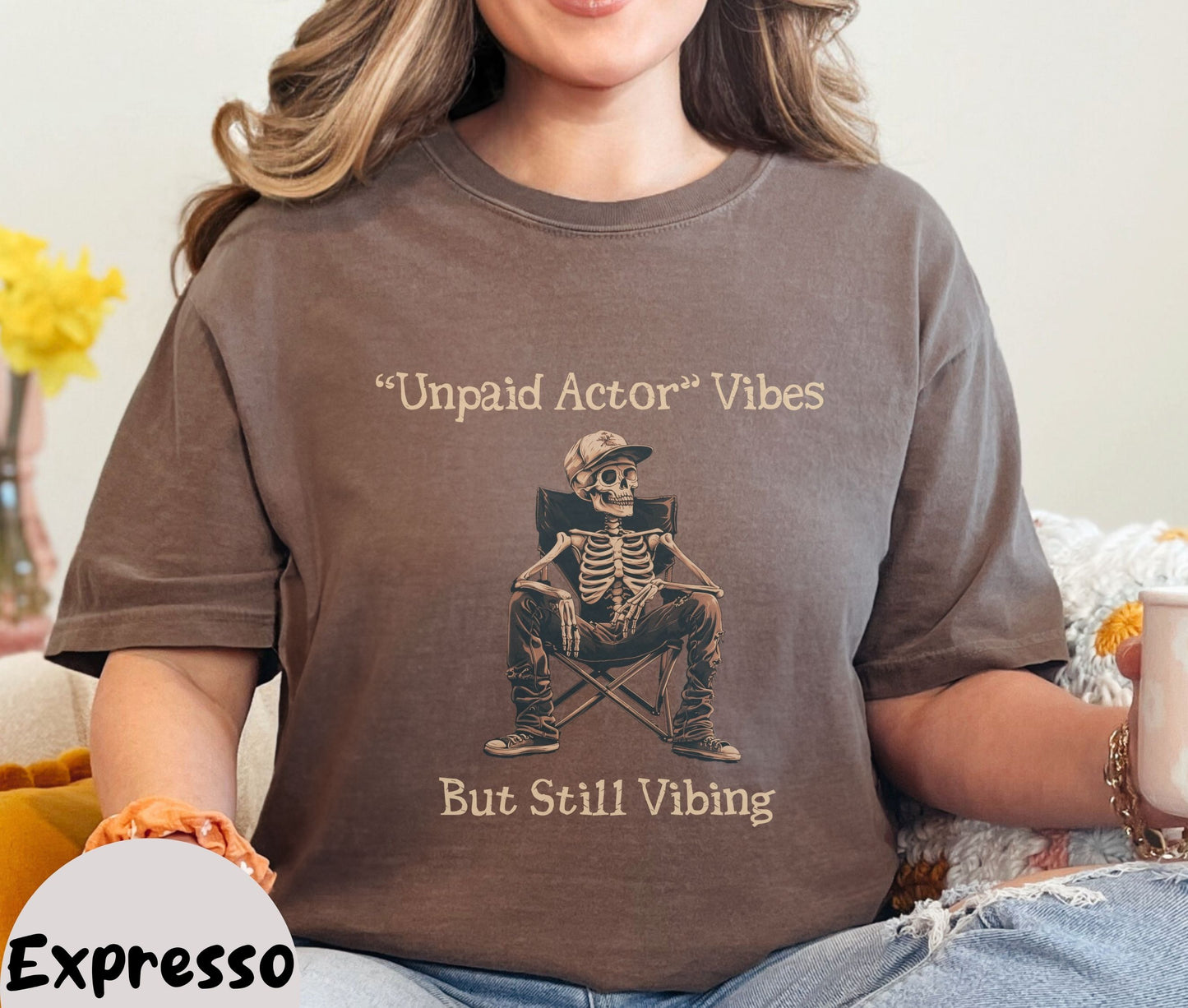 "Unpaid Actor Vibes But Still Vibing" Funny T-shirt for Work Men And Women