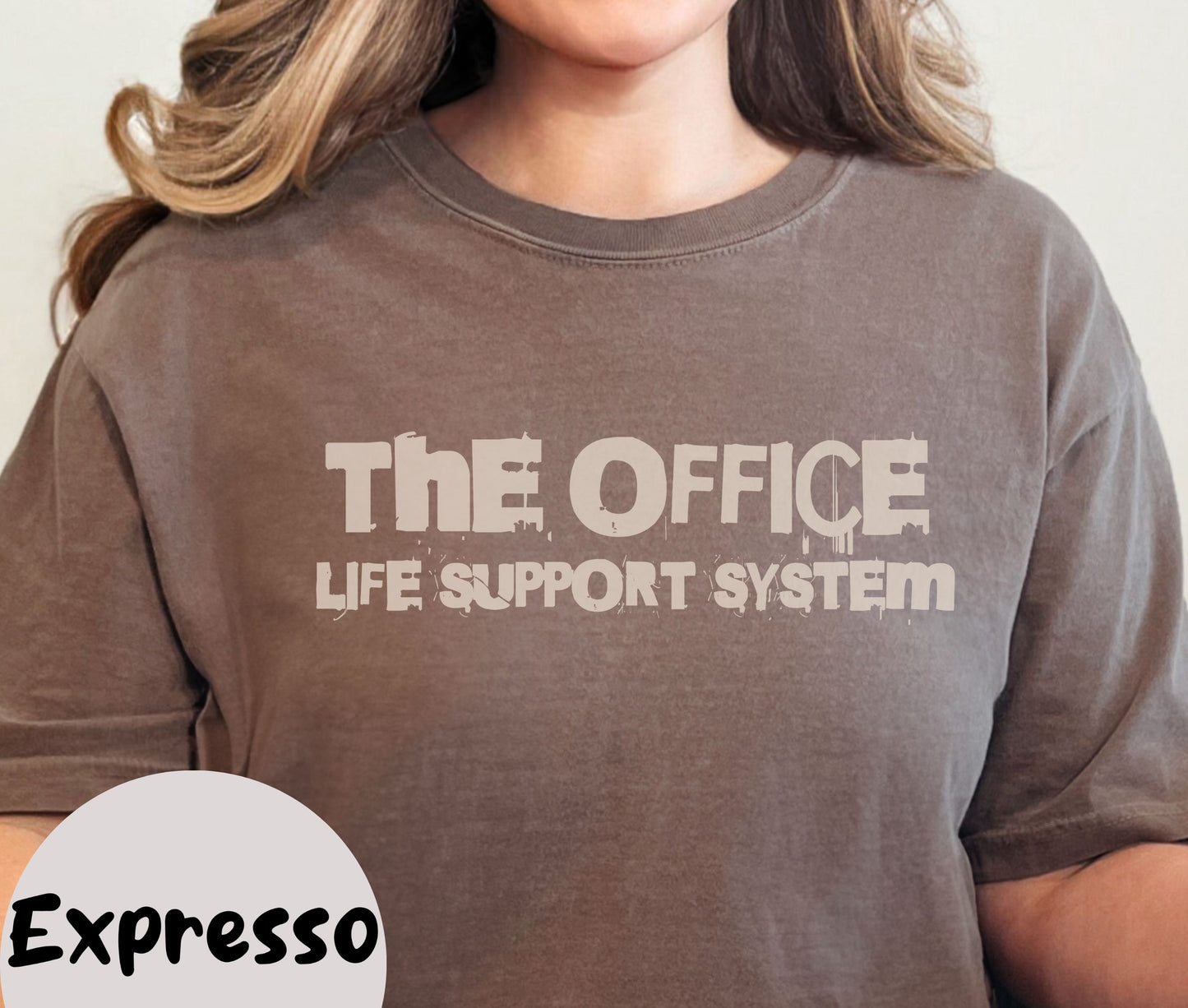 "The Office Life Support System" Funny T-shirt for Work Men And Women