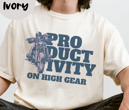 "Productivity On High Gear" Funny T-shirt About Work Men And Women