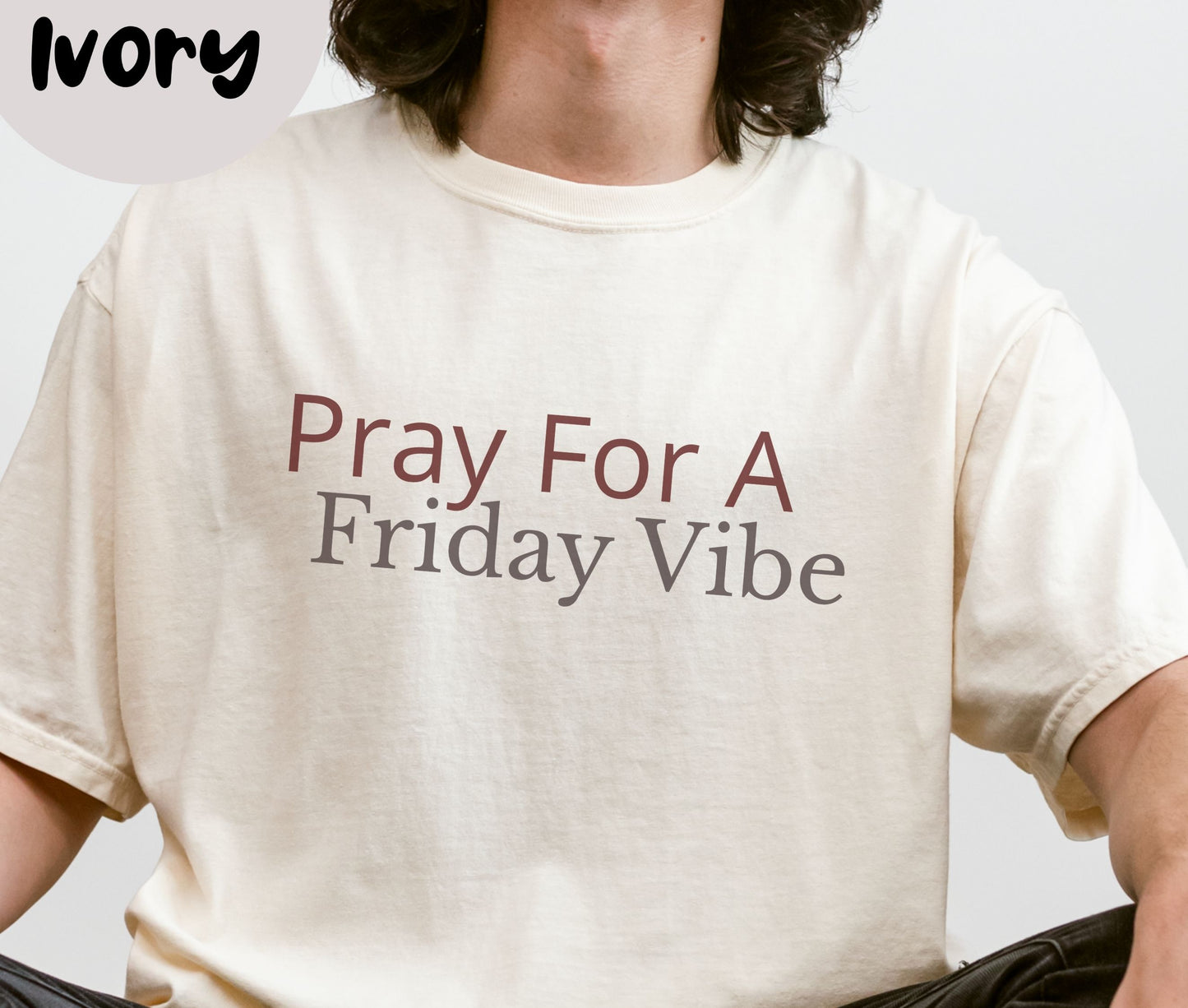 "Pray for a Friday Vibe" Funny T-shirt for Work Men And Women