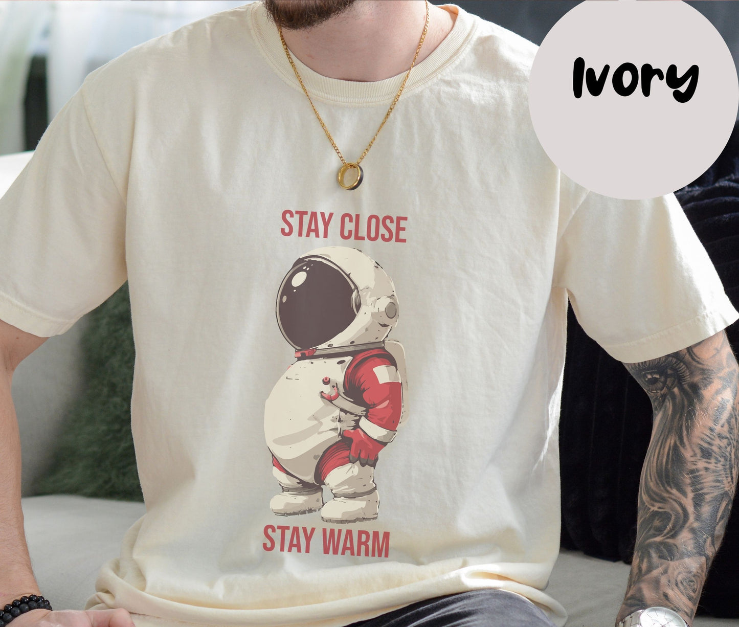 "Stay Close Stay Warm" Funny T-shirt Men Tees for Dad