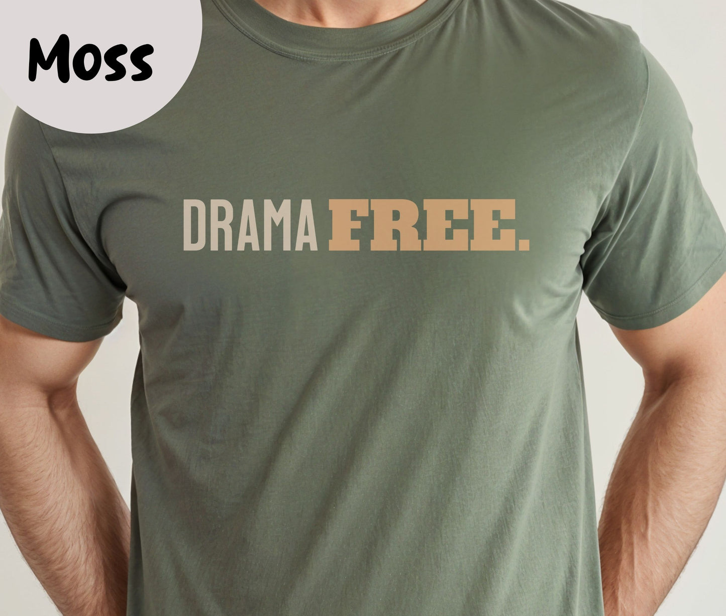 "Drama Free" Funny T-shirt for Work Men And Women