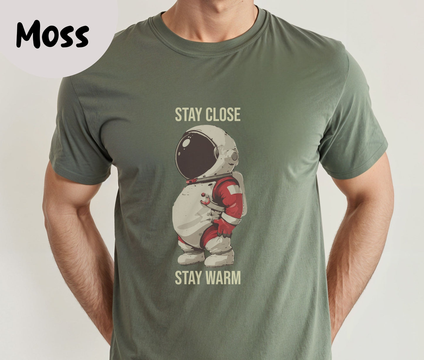 "Stay Close Stay Warm" Funny T-shirt Men Tees for Dad