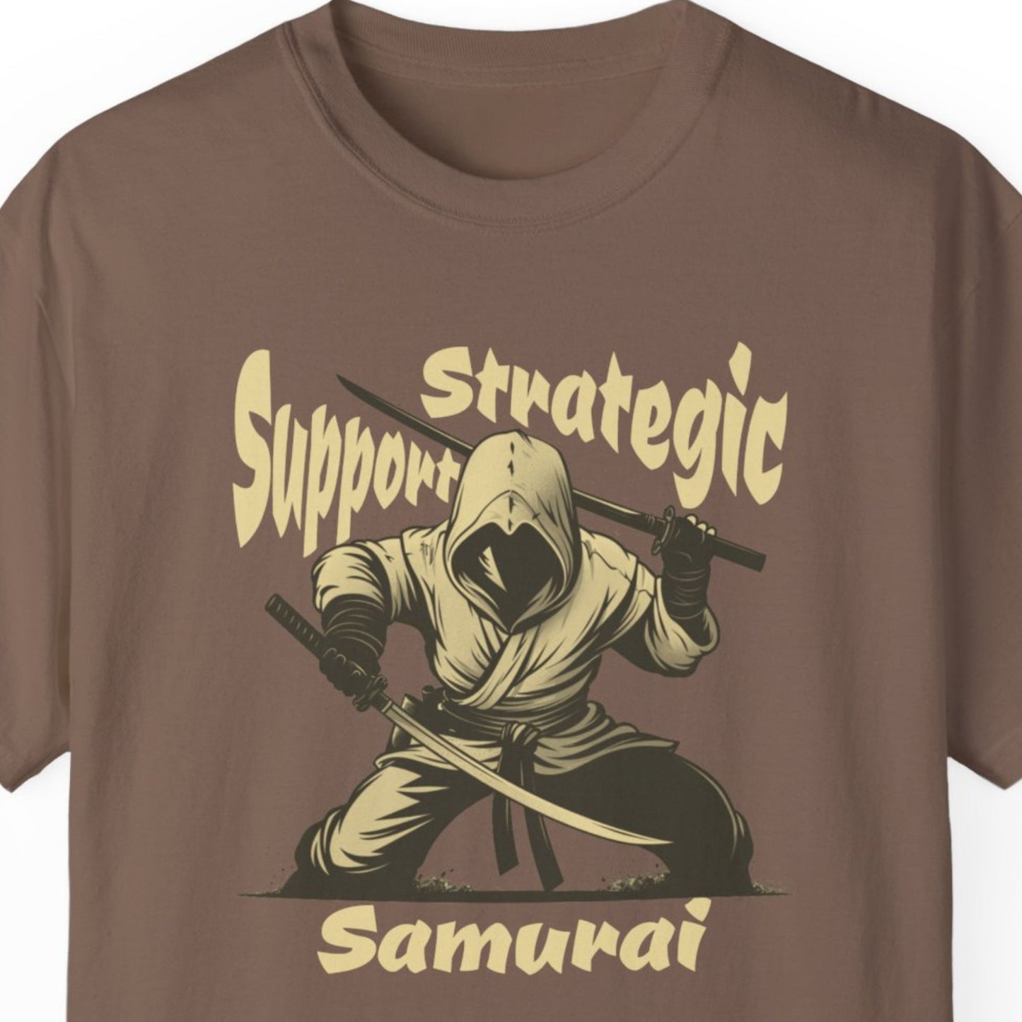 "Strategic Support Samurai" Hilarious T-shirt Men And Women