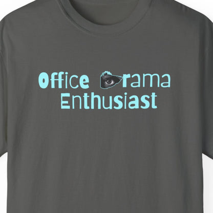 "Office Drama Enthusiast" Funny T-shirt for Work Men And Women