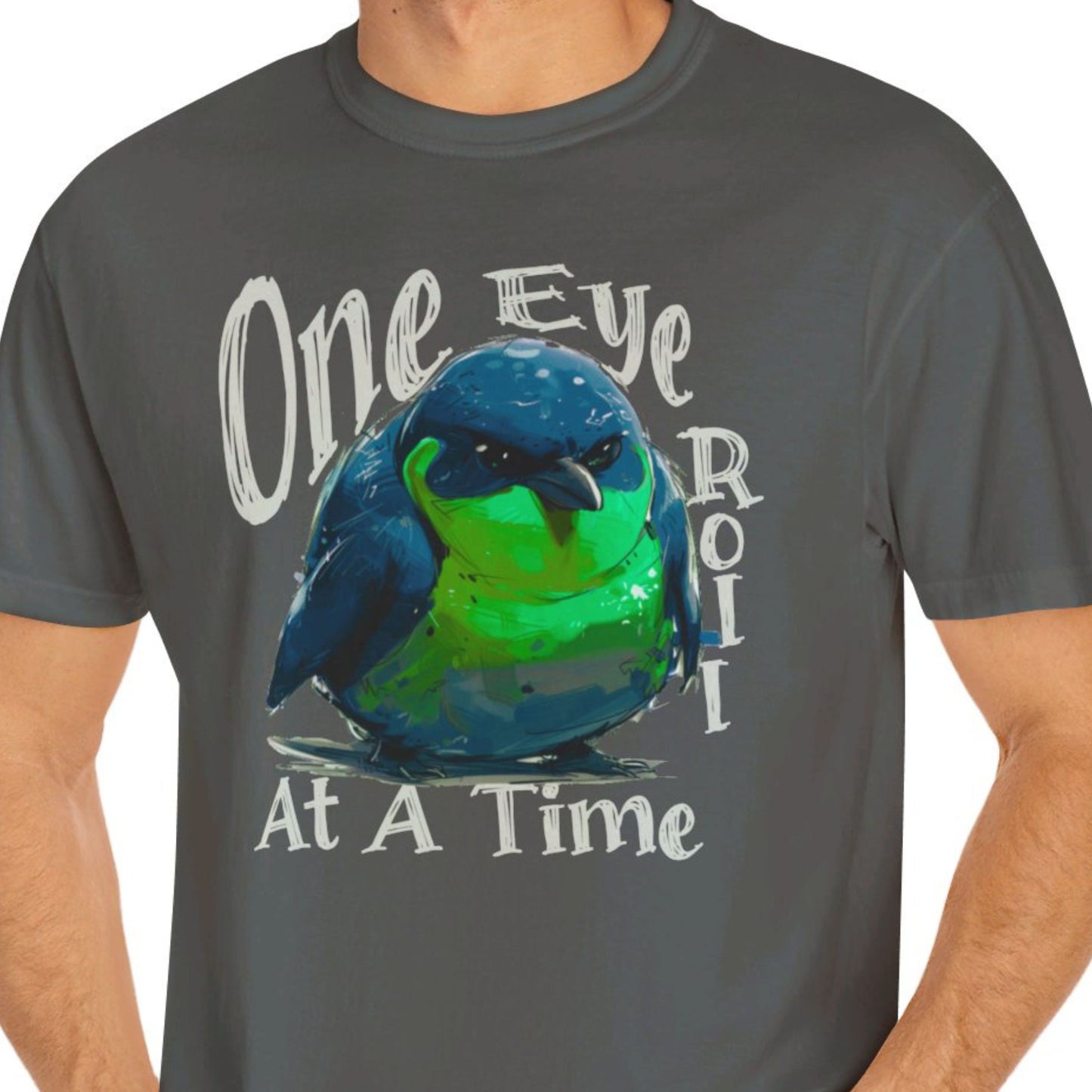 "One Eye Roll At A Time" Funny T-shirt Men And Women