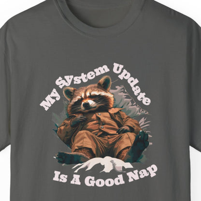 "My System Update Is A Good Nap" Humorous T-shirt Men And Women