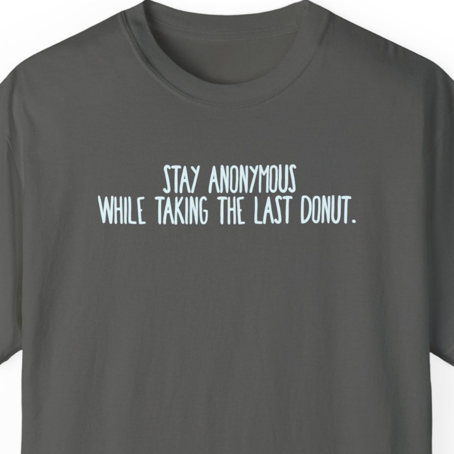 "Stay Anonymous .." Funny T-shirt for Work Men And Women