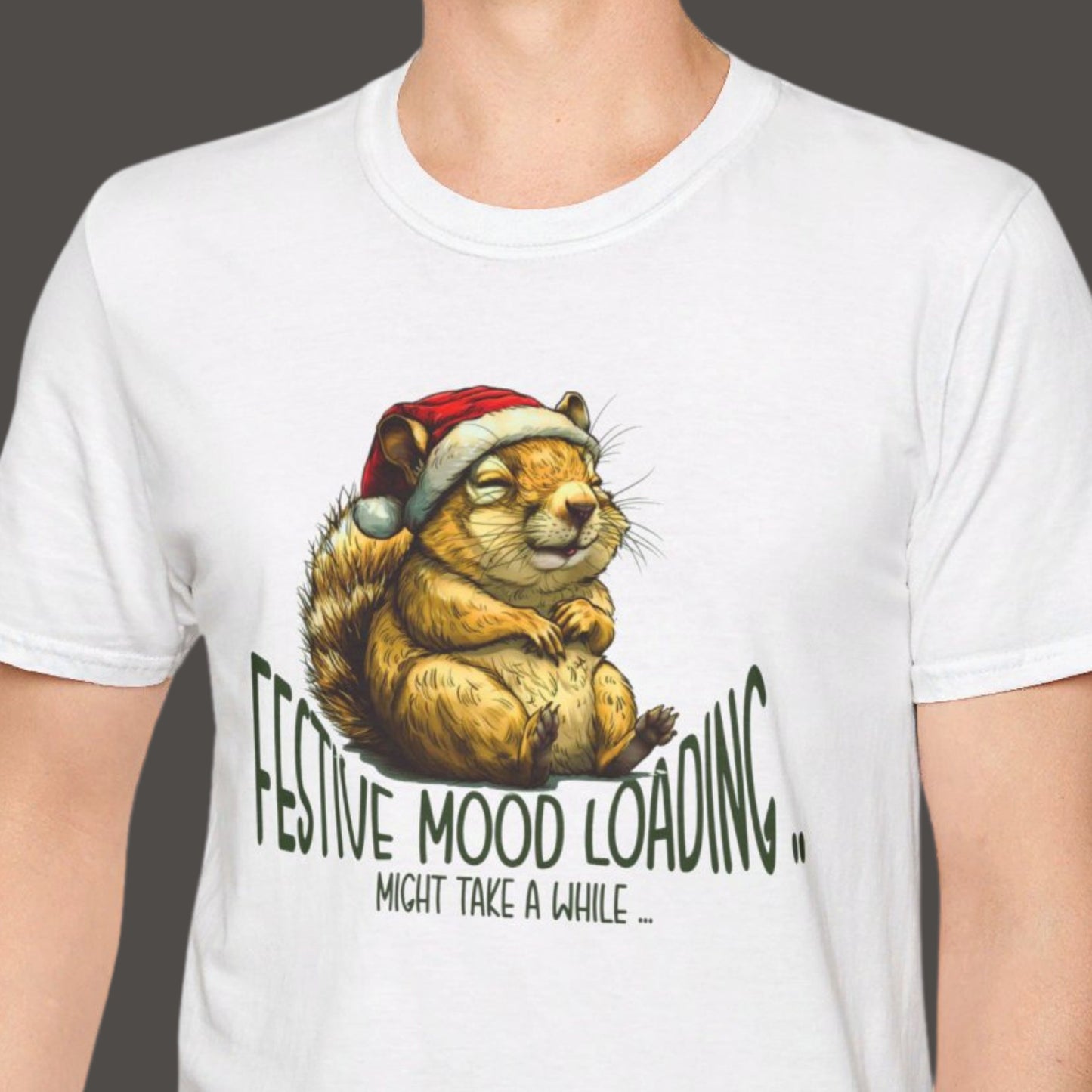 "Festive Mood Loading .. Might Take A While" Funny Christmas T-shirt For Work