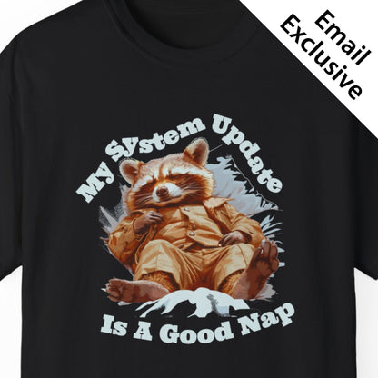 "My System Update Is A Good Nap" Humorous T-shirt Men And Women