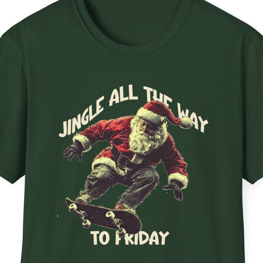 "Jingle All The Way To Friday" Funny Christmas T-shirt Men And Women