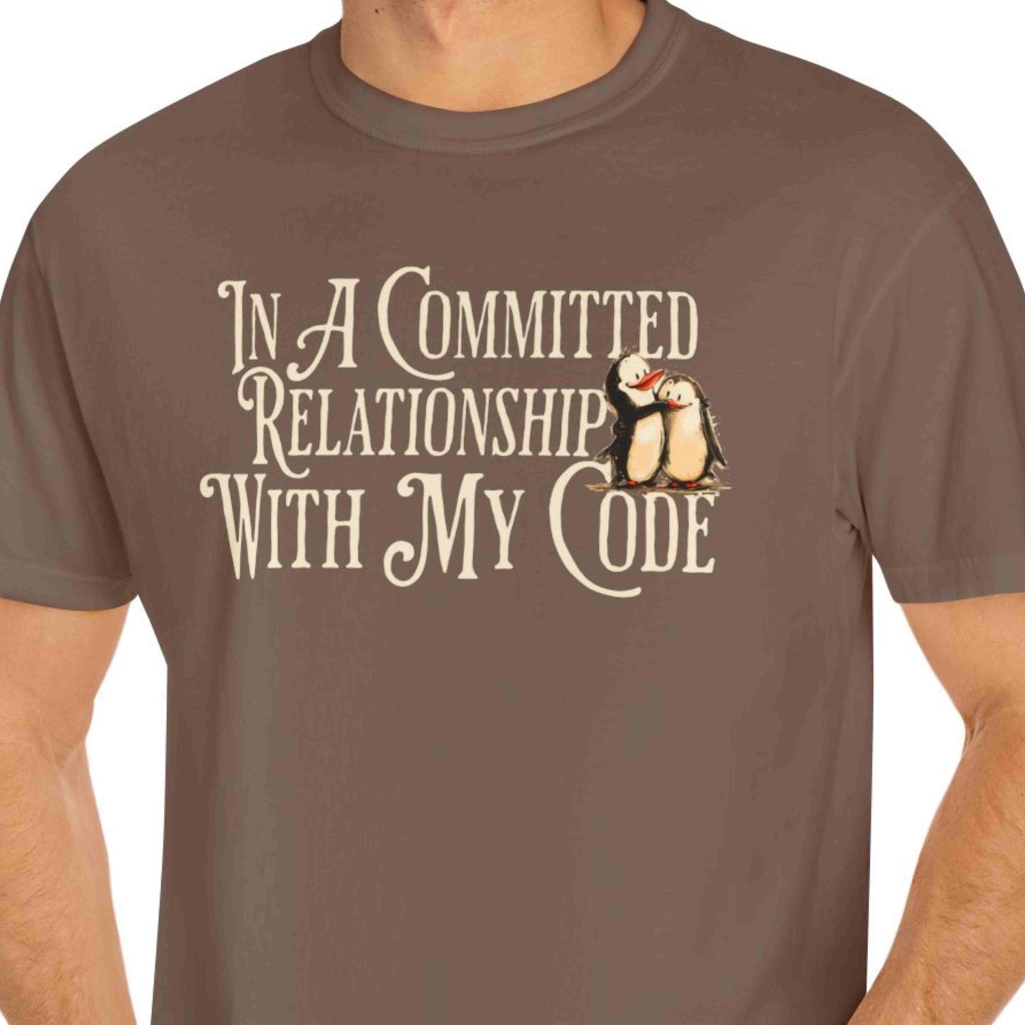 "In A Committed Relationship With My Code" Funny T-shirt for Coders Unisex