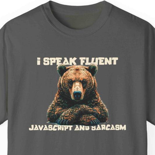 "I Speak Fluent JavaScript And Sarcasm" Funny T-shirt For Programmers Unisex