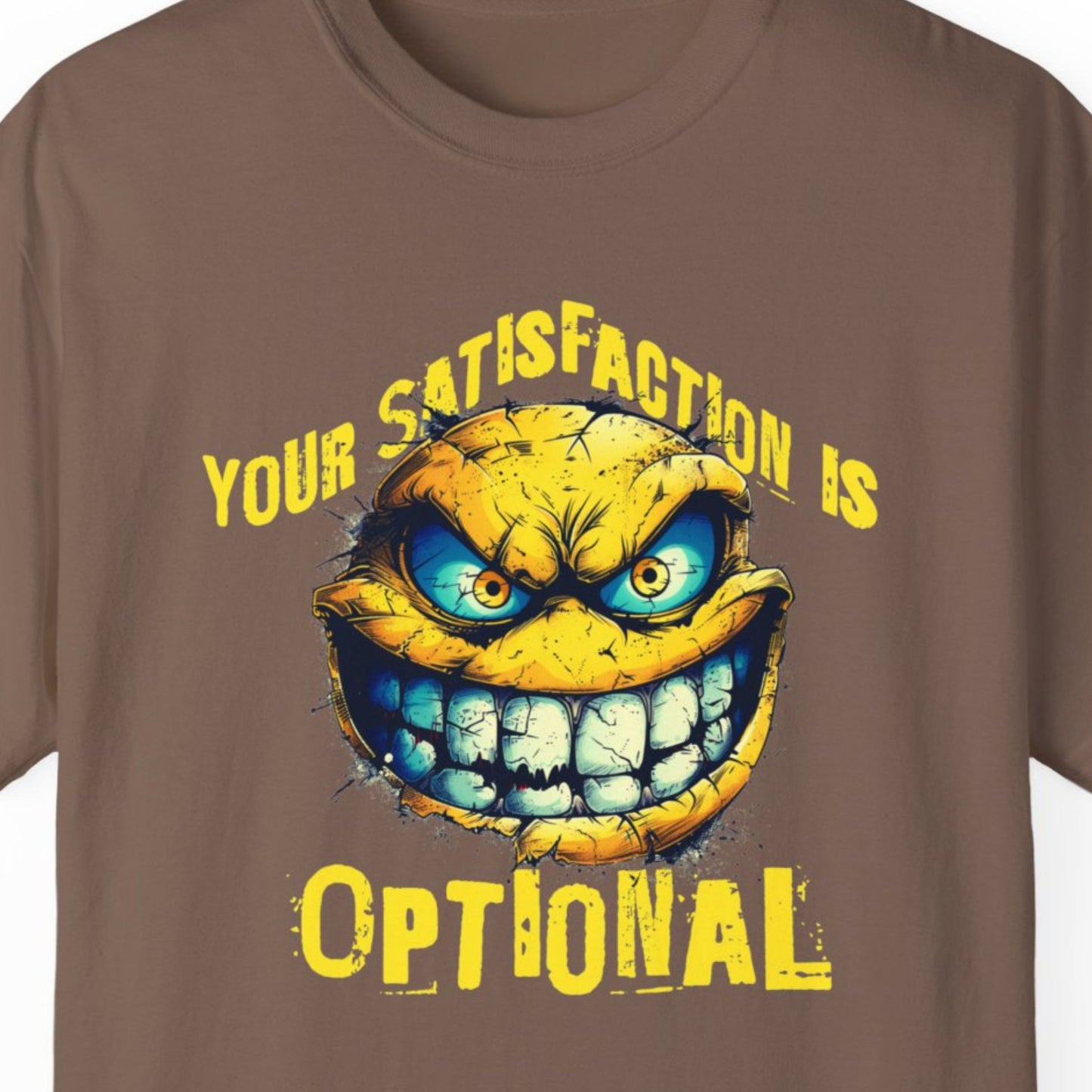 "Your Satisfaction Is Optional" Funny T-shirt About Customer Service Work Men And Women