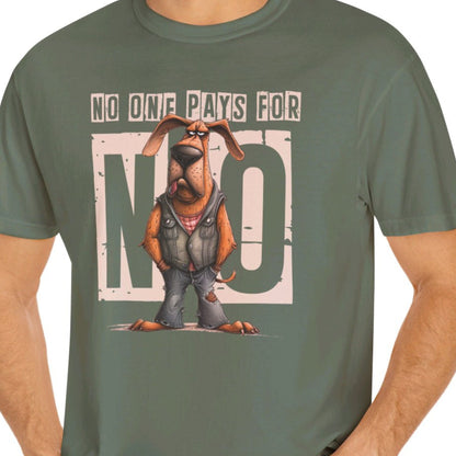 "No One Pays For No" Funny T-shirt Men And Women