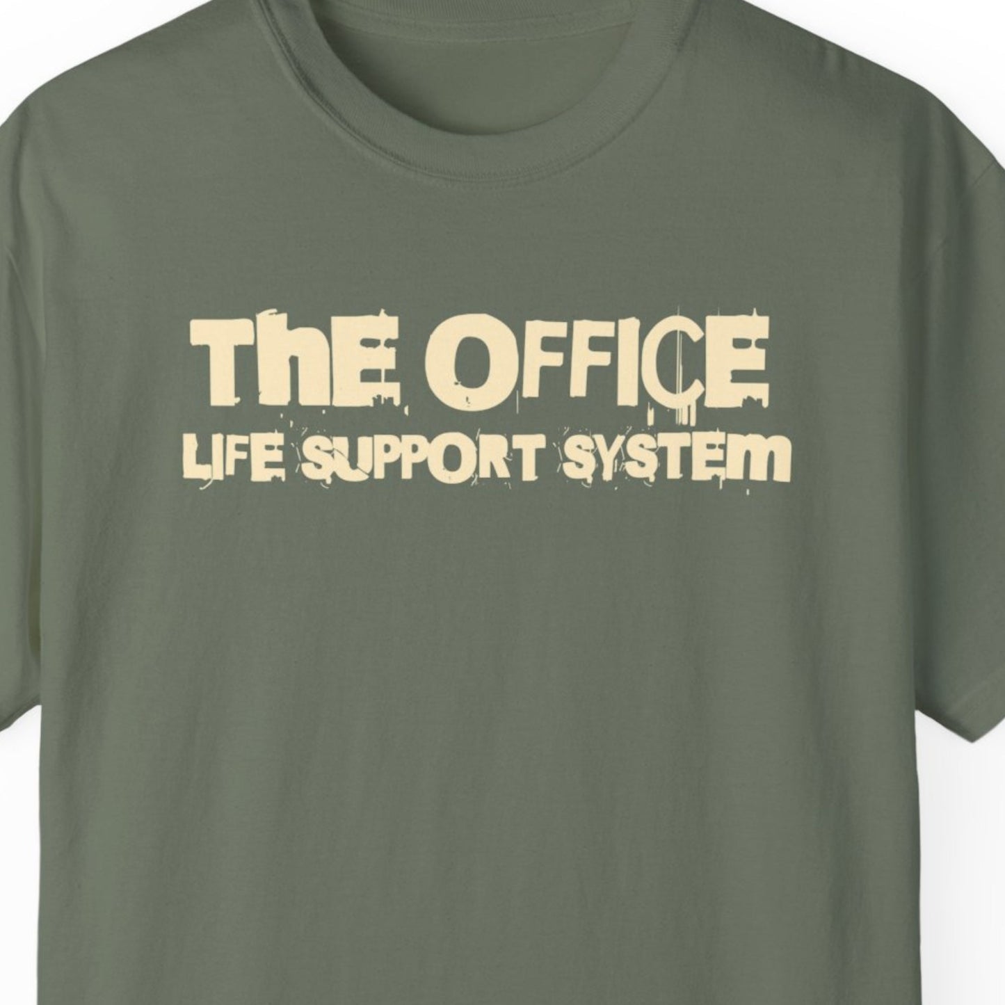 "The Office Life Support System" Funny T-shirt for Work Men And Women