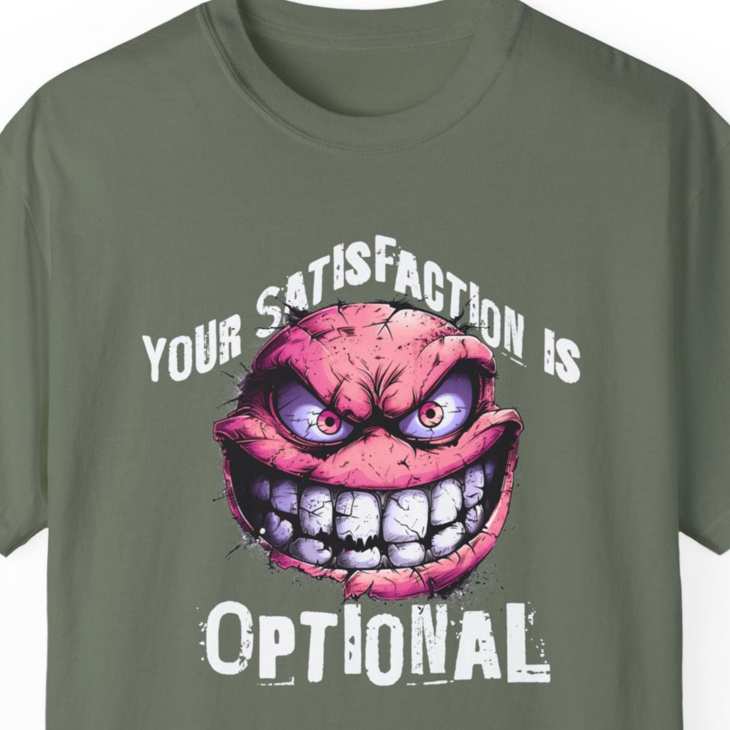 "Your Satisfaction Is Optional" Funny T-shirt About Customer Service Work Men And Women