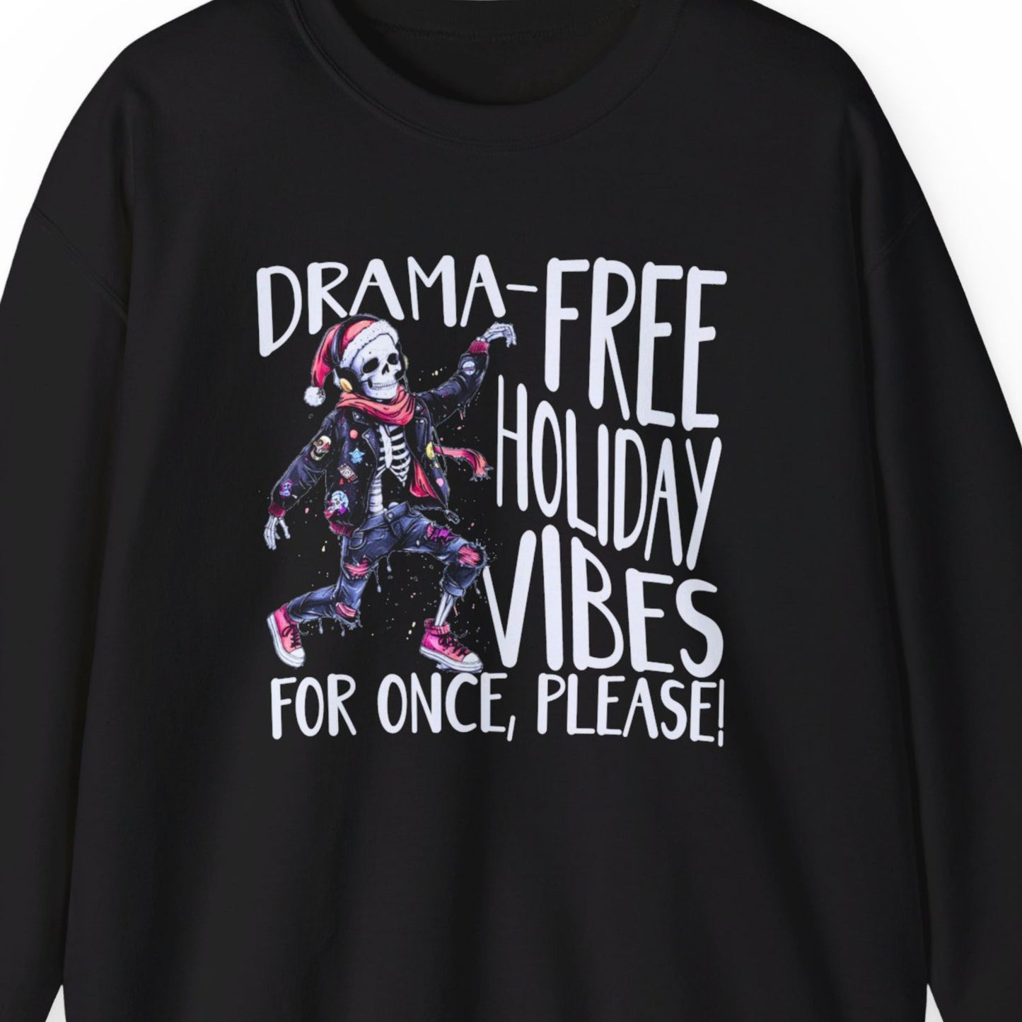 "Drama-Free Holiday Vibes" Funny Christmas Sweatshirt Men And Women