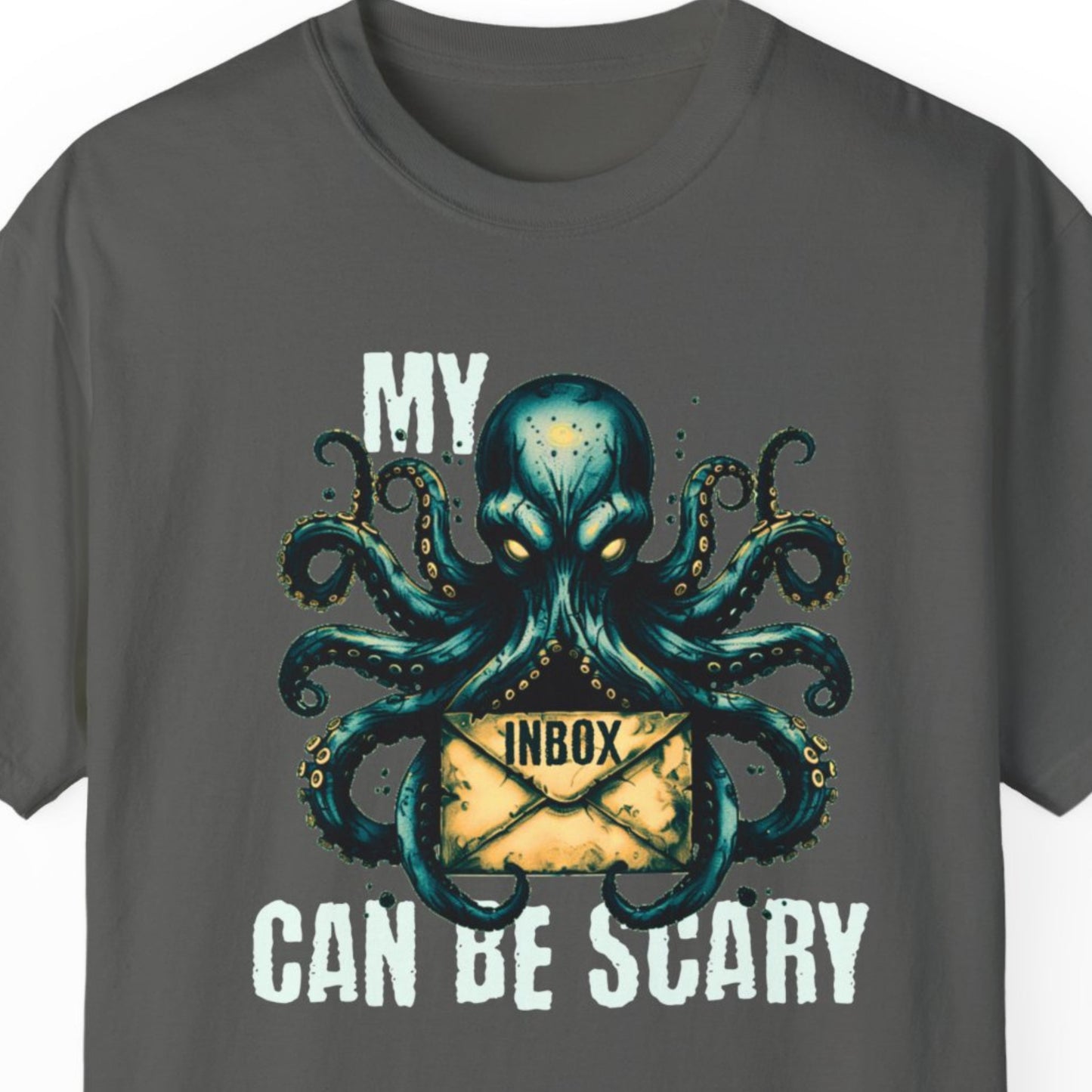 "My Inbox Can Be Scary" Hilarious T-shirt Men And Women