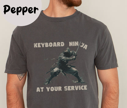 "Keyboard Ninja At Your Service" Funny T-shirt for Work Men And Women