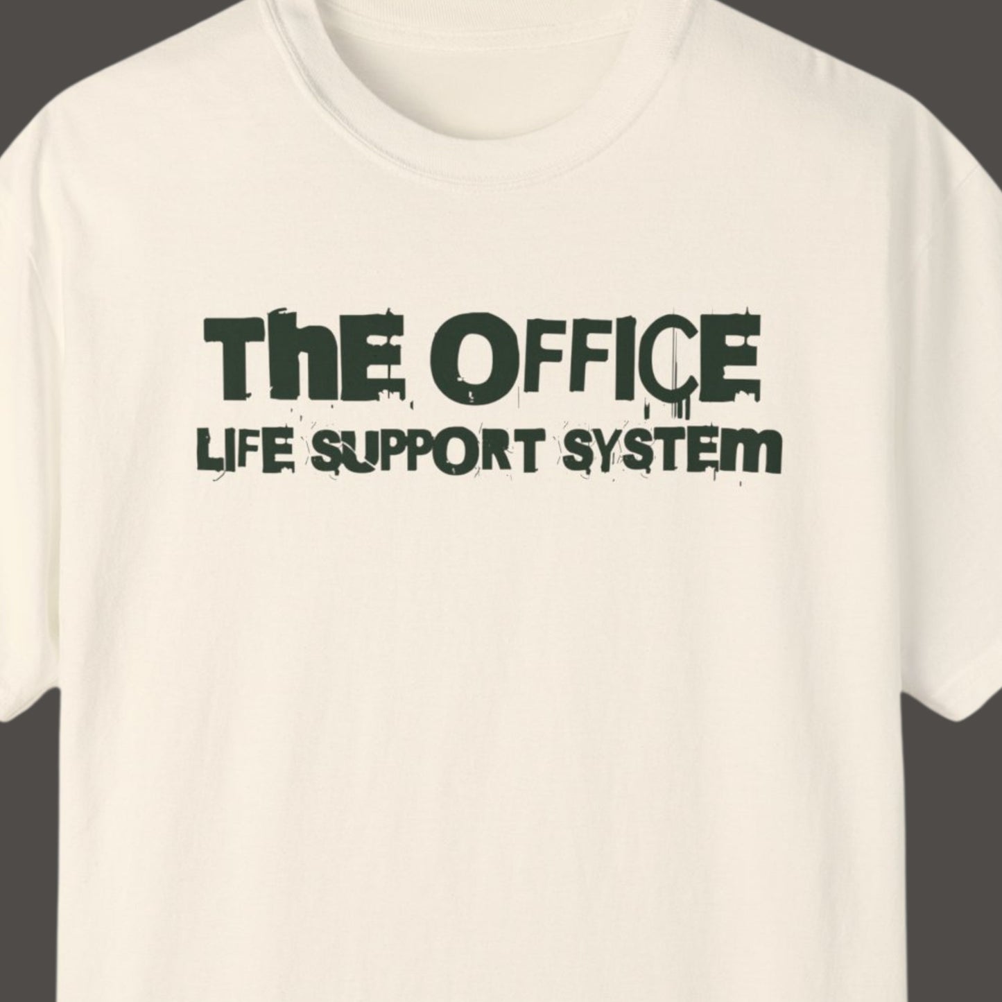 "The Office Life Support System" Funny T-shirt for Work Men And Women