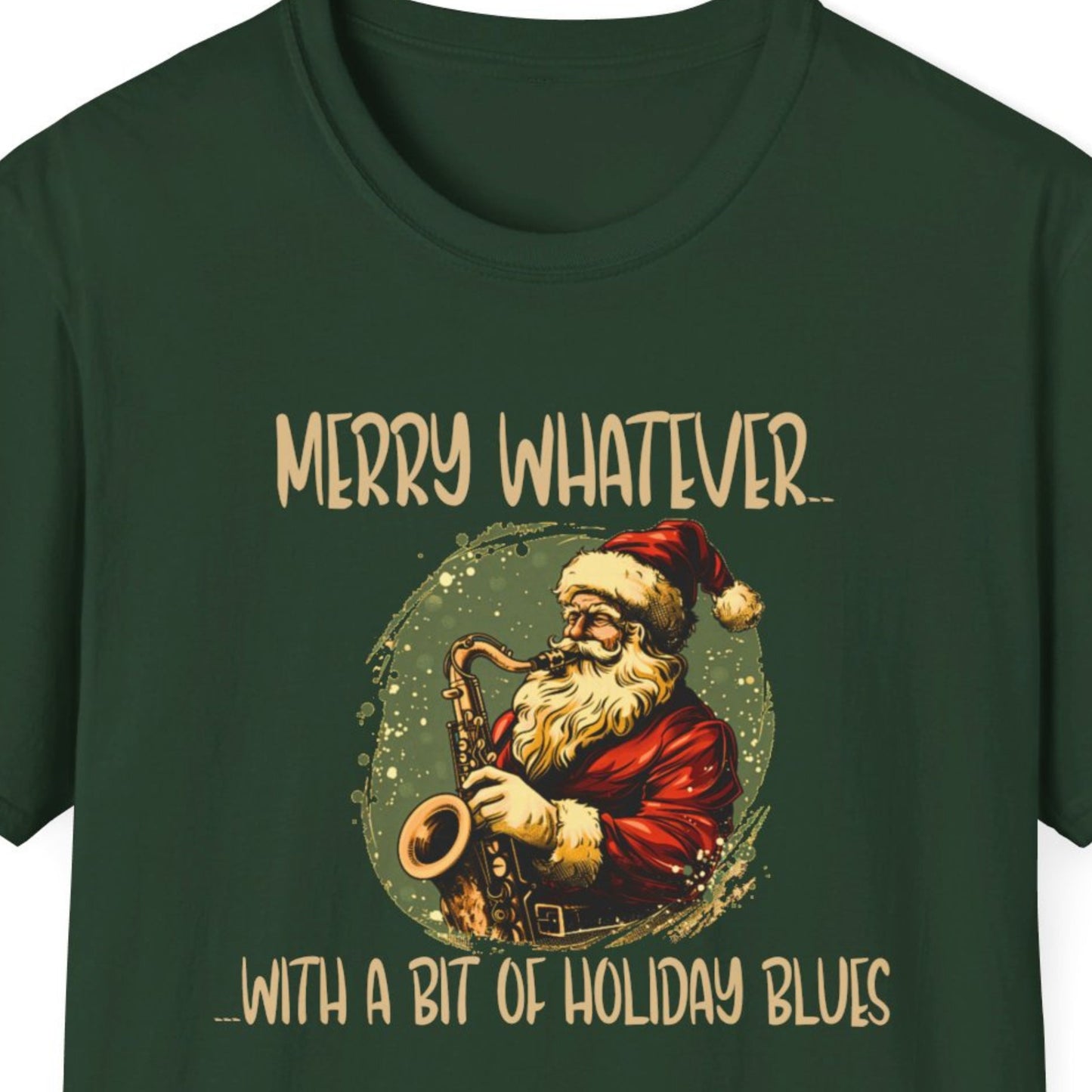 "Merry Whatever.. With A Bit Of Holiday Blues" Funny Christmas T-shirt Unisex