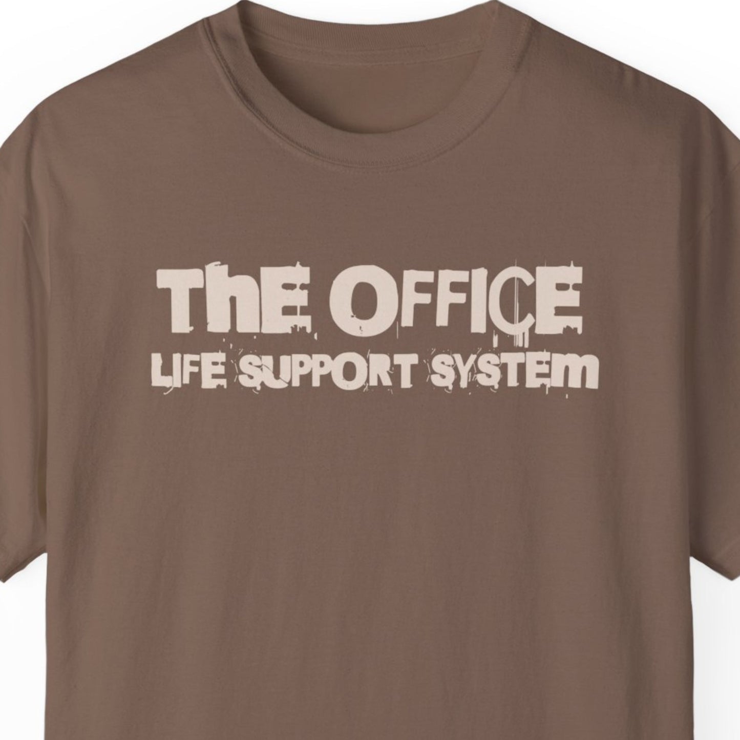 "The Office Life Support System" Funny T-shirt for Work Men And Women