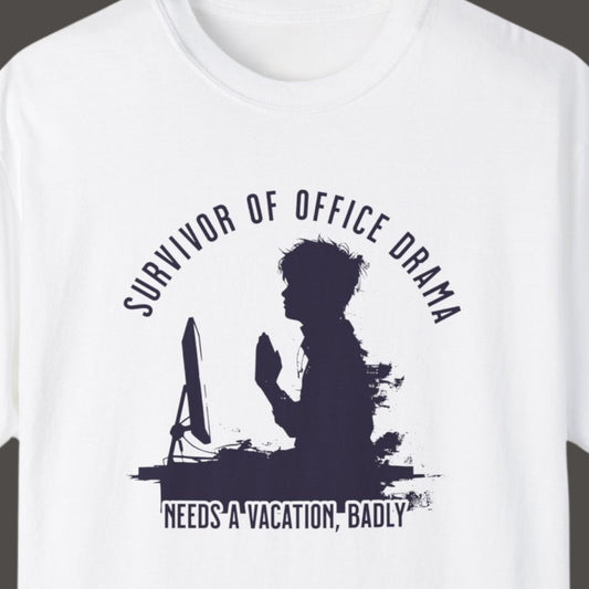 "Survivor of Office Drama .." Funny T-shirt for Work Men And Women