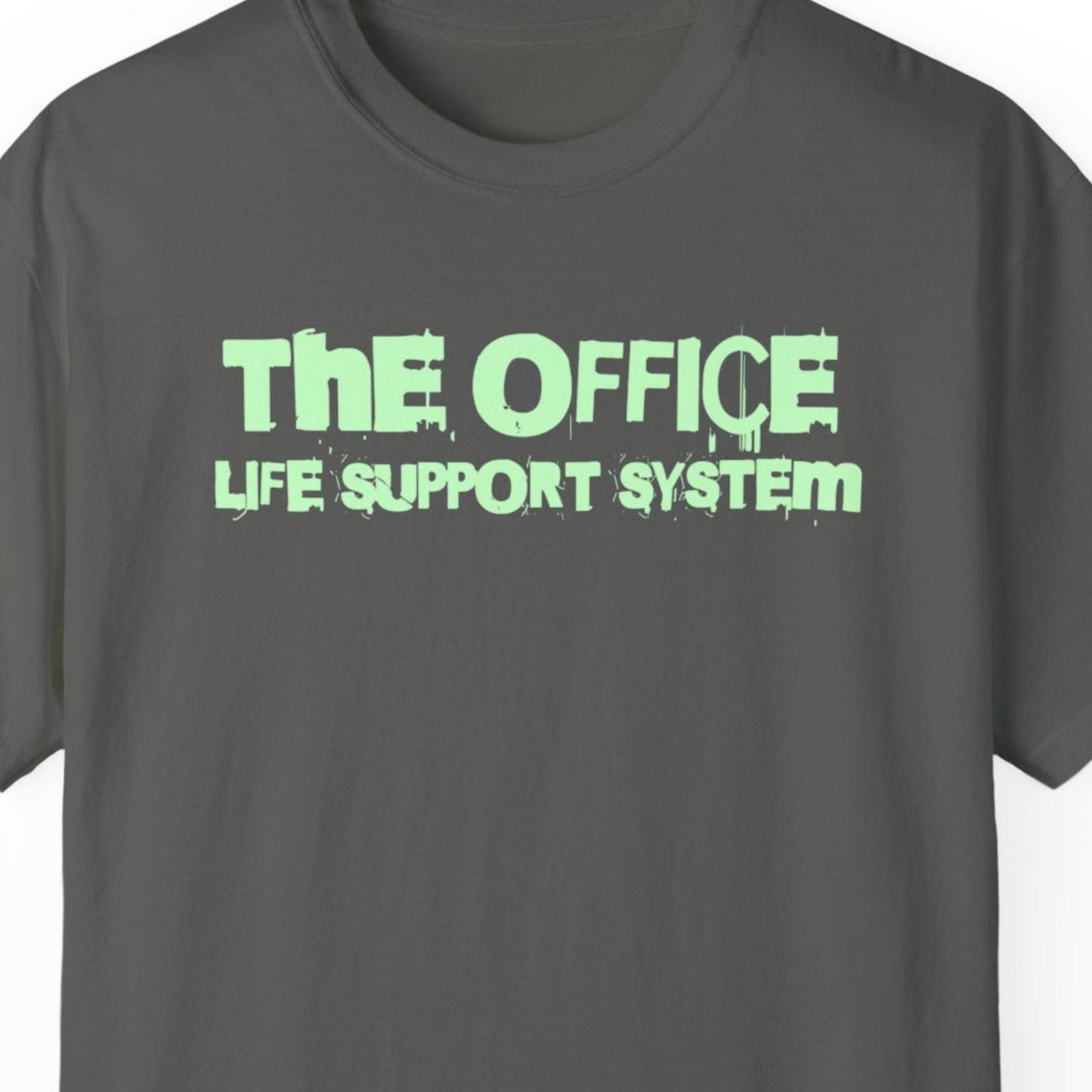 "The Office Life Support System" Funny T-shirt for Work Men And Women