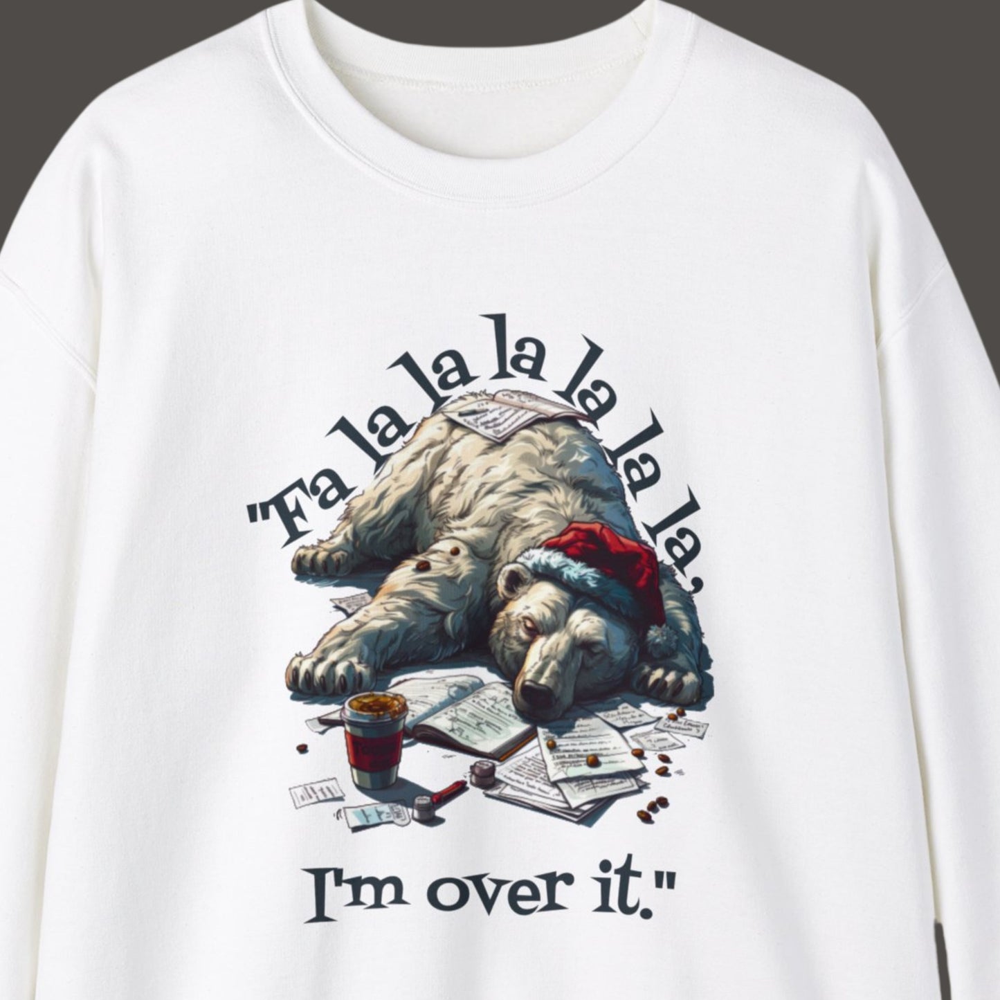 "Fa La La La, I'm Over It" Funny Christmas Sweatshirt About Work Men And Women