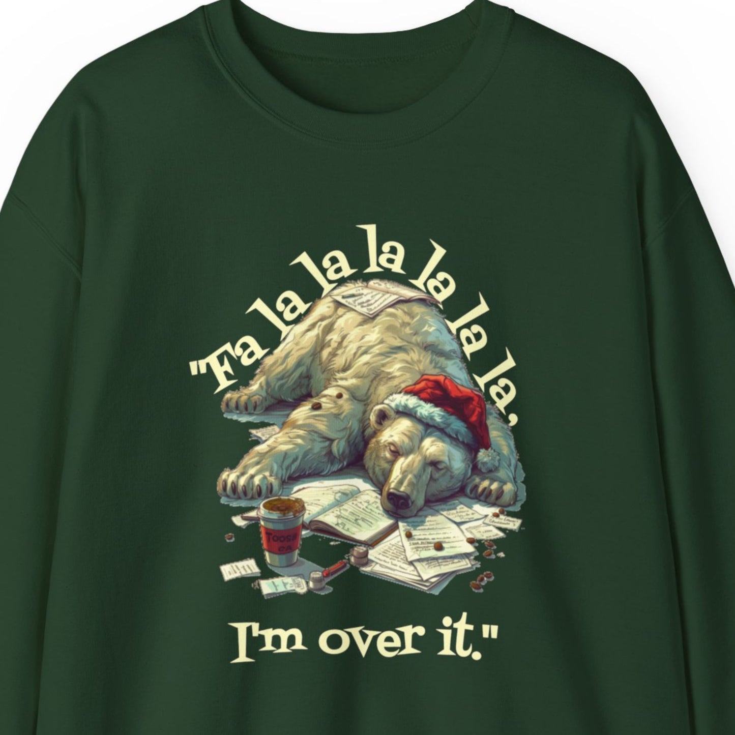 "Fa La La La, I'm Over It" Funny Christmas Sweatshirt About Work Men And Women