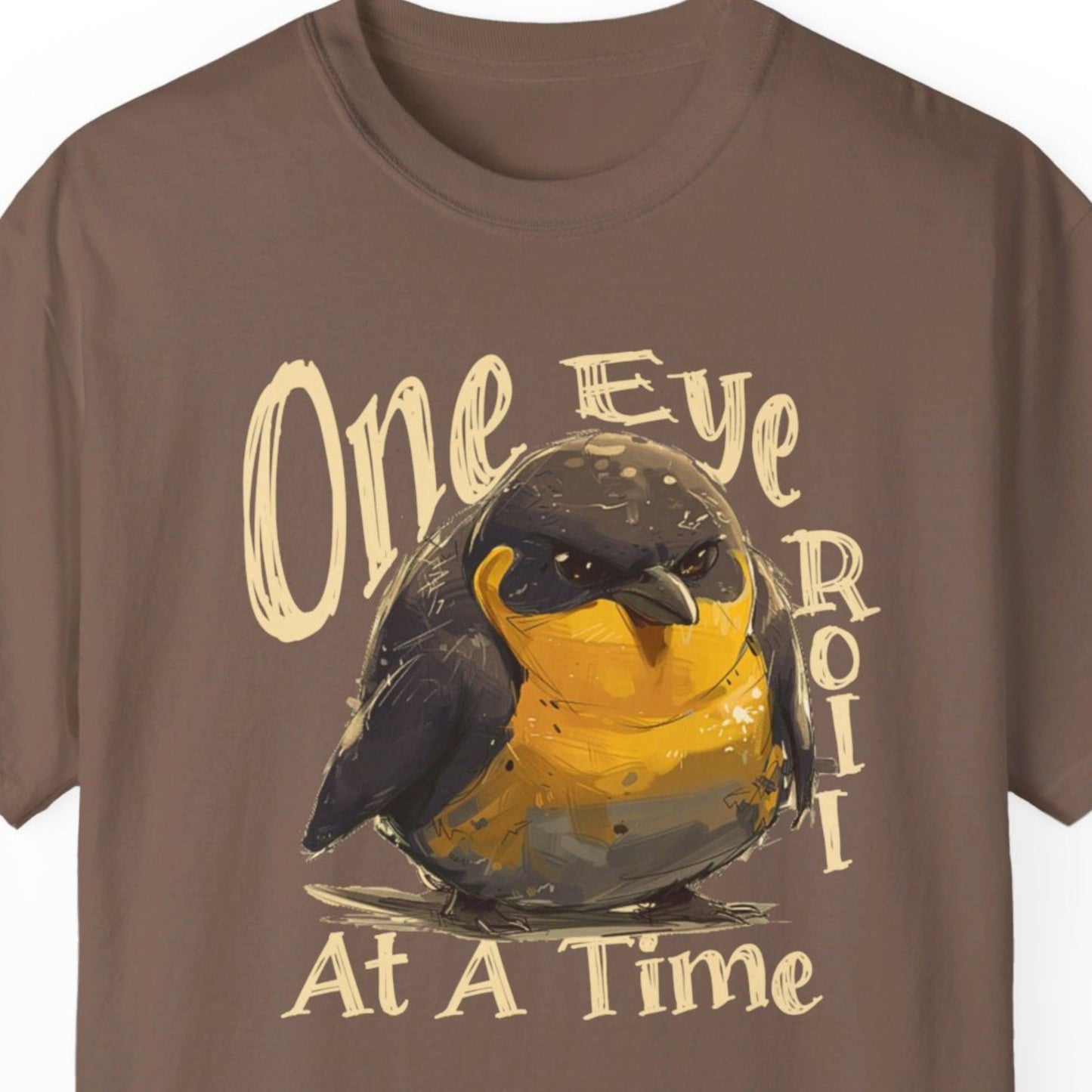 "One Eye Roll At A Time" Funny T-shirt Men And Women