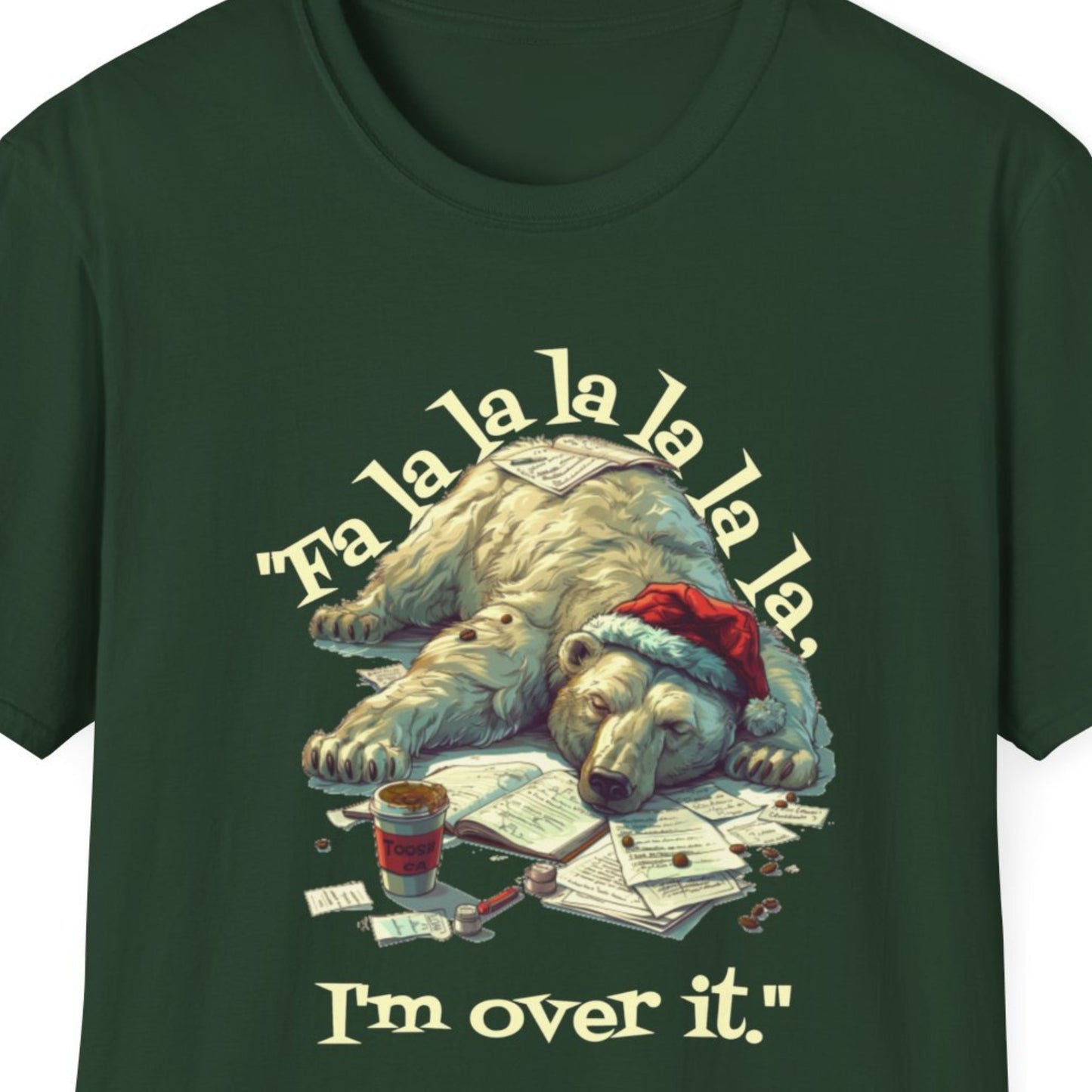 "Fa la la la la, I'm Over It" Funny Christmas T-shirt Men And Women