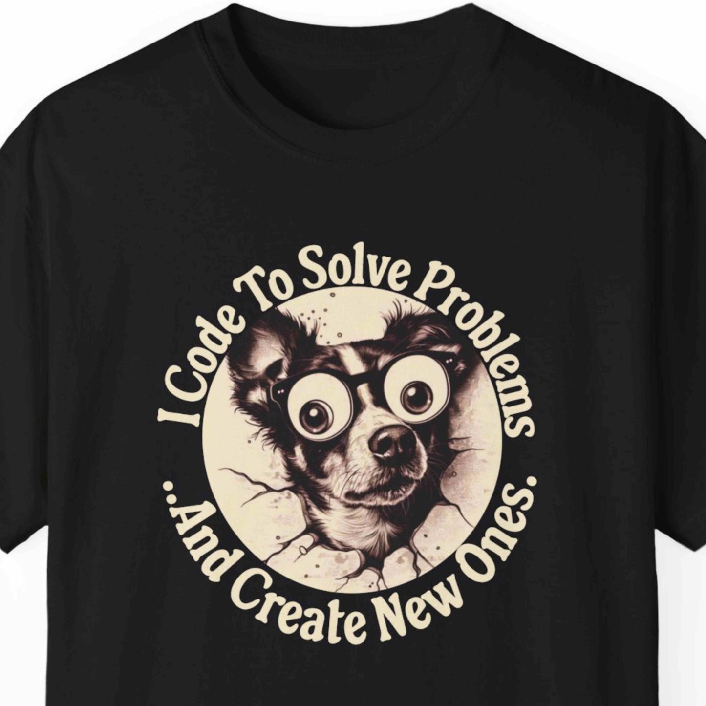 "I Code To Solve Problems And Create New Ones" Funny T-shirt for Programmers Unisex