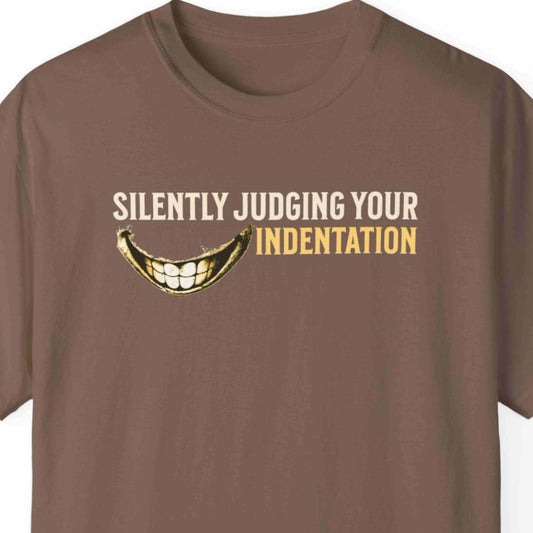 "Silently Judging Your Indentation" Funny T-shirt for Programmers Unisex