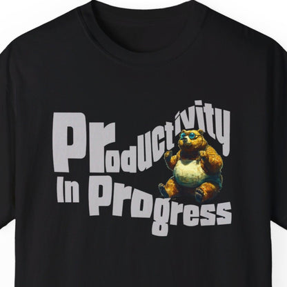 "Productivity In Progress" Funny T-shirt for Work Men And Women