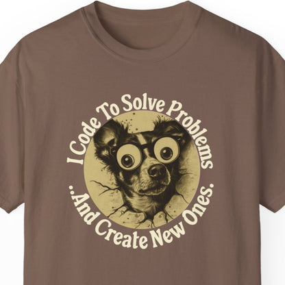 "I Code To Solve Problems And Create New Ones" Funny T-shirt for Programmers Unisex