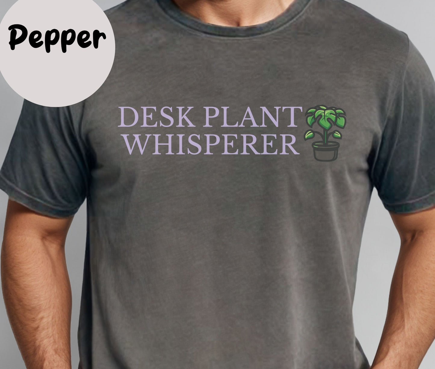 "Desk Plant Whisperer" Funny T-shirt for Work Men And Women