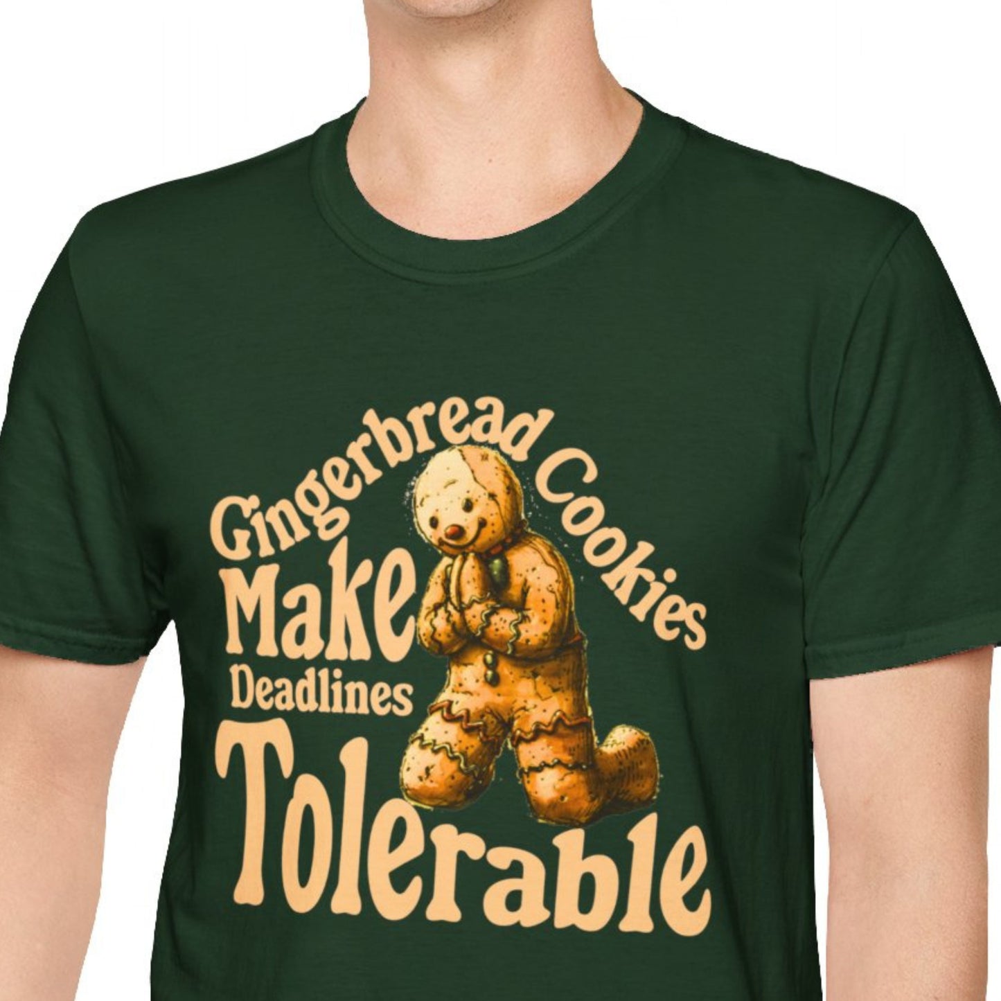 "Ginger Bread Cookies Make Deadlines Tolerable" Funny Christmas T-shirt About Work