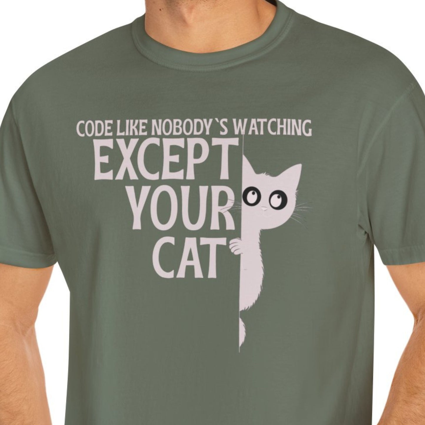 "Code Like Nobody's Watching ..except your cat" Funny T-shirt for Coders Unisex