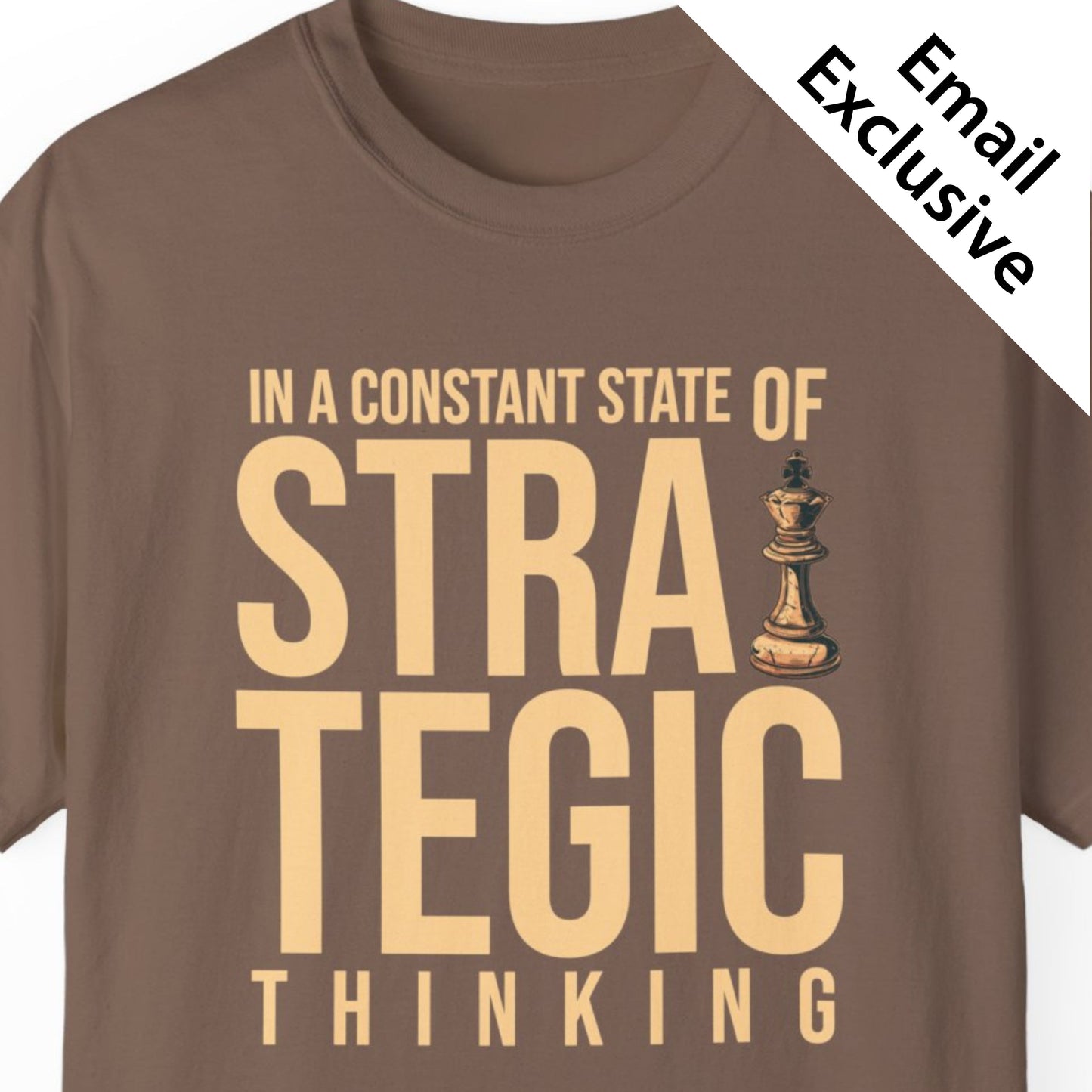 "In Constant State Of Strategic Thinking" Funny T-shirt About Work Men And Women