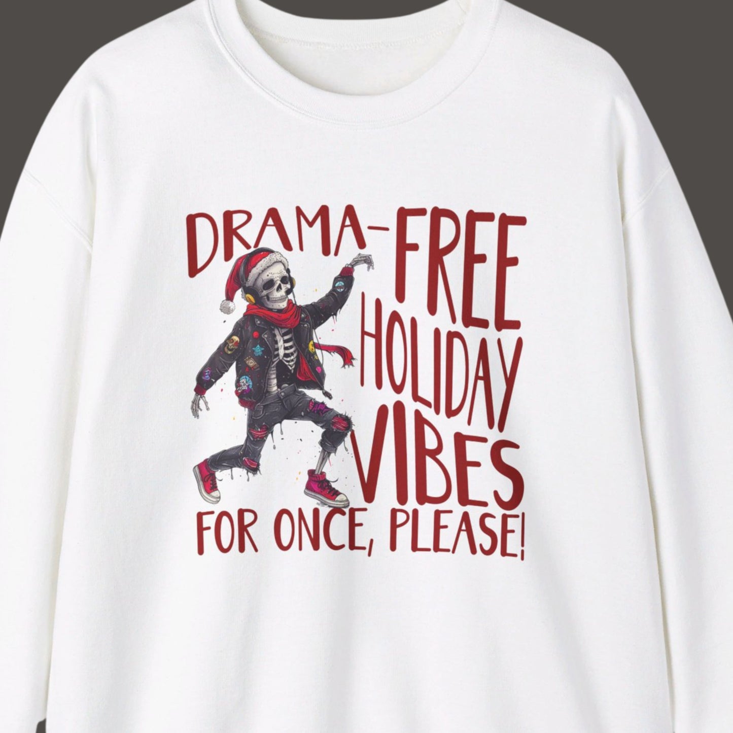 "Drama-Free Holiday Vibes" Funny Christmas Sweatshirt Men And Women